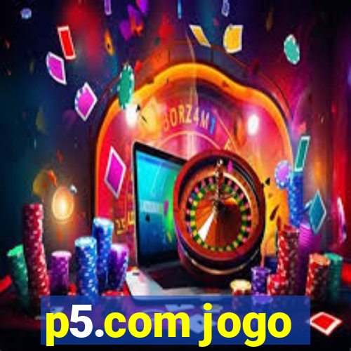 p5.com jogo